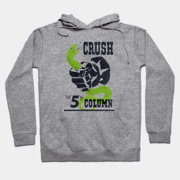 WWII Crush the Fifth Column Hoodie by historicimage